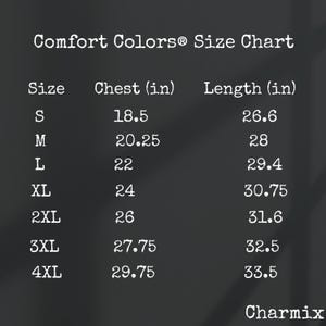 May include: A size chart for Comfort Colors&reg; clothing, showing chest and length measurements in inches for sizes S through 4XL.