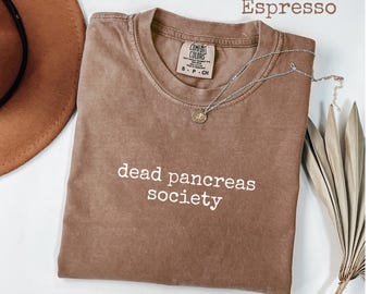 Camiseta gráfica Comfort Colors® de la Sociedad del Páncreas Muerto, divertida camiseta para concienciar sobre la diabetes, regalo para diabéticos tipo 1, camiseta con humor sobre salud para mujer