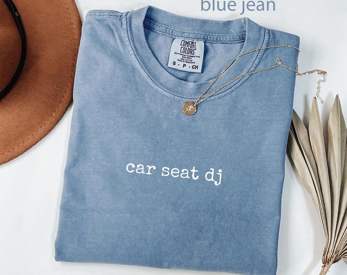 Comfort Colors®, Car Seat DJ Shirt, Funny Driving Music Lover T-Shirt, Road Trip Karaoke Graphic, Parent Gift Idea, Unique Driver Shirt