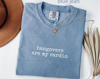 Comfort Colors® Hangover Cardio Shirt, Funny Workout Shirt, Party Shirt, Drinking Shirt, Sarcastic Gym Shirt, Fitness Shirt, Weekend Shirt
