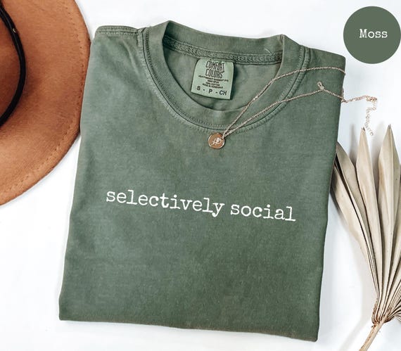 Comfort Colors® Selectively Social Shirt, Funny Introvert Shirt, Graphic Tee, Sarcastic Internet Shirt, Gift for Her, Trendy Relatable Tee