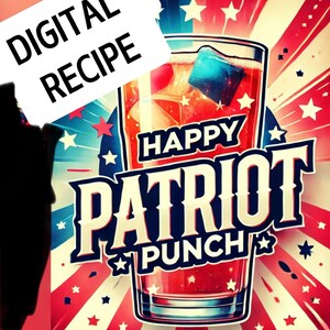 May include: A digital recipe for Happy Patriot Punch, a red drink in a glass with a blue ice cube, against a red, white, and blue star-spangled background.