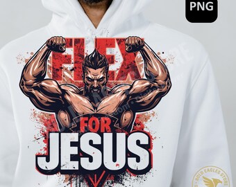 Flex for Jesus PNG - Christian Shirt Design (Digital Download)