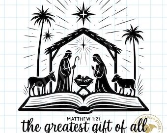 Christian Christmas Nativity PNG SVG, Greatest Gift of All (Digital Download)