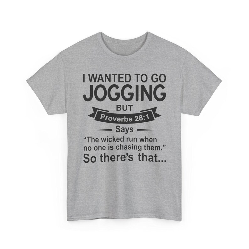 Christian Humor T-Shirt — “I Wanted to Go Jogging But Proverbs 28:1” Funny Faith Tee - Funny Bible Quote T Shirt - Christian Humor Tee