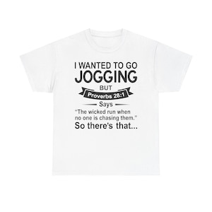 Christian Humor T-Shirt — “I Wanted to Go Jogging But Proverbs 28:1” Funny Faith Tee - Funny Bible Quote T Shirt - Christian Humor Tee