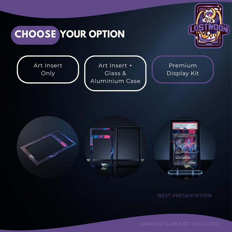 The image is a promotional graphic for a display kit, featuring three different options for the display case: Art Insert Only, Art Insert + Glass & Aluminium Case, and Premium Display Kit. The image also includes a graphic of a smartphone and a graphic of a display case, along with the text "CHOOSE YOUR OPTION" and "GRADED SLAB NOT INCLUDED".