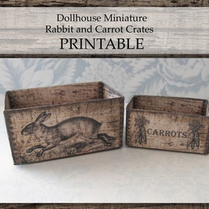 Dollhouse Miniature PRINTABLE Crates Rabbit Carrot Design Farmhouse Rustic Home Decor 1:12 scale digital download DIY Craft image 1