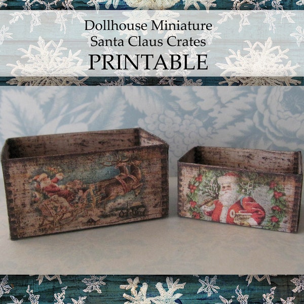 Dollhouse Miniature Crate PRINTABLE Christmas Farmhouse Cottage Roombox Holiday Home Decor 1:12 scale digital download Santa Claus DIY Craft