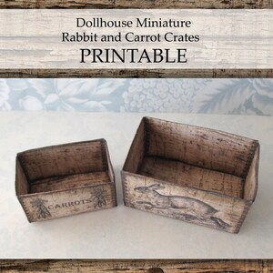 Dollhouse Miniature PRINTABLE Crates Rabbit Carrot Design Farmhouse Rustic Home Decor 1:12 scale digital download DIY Craft image 2