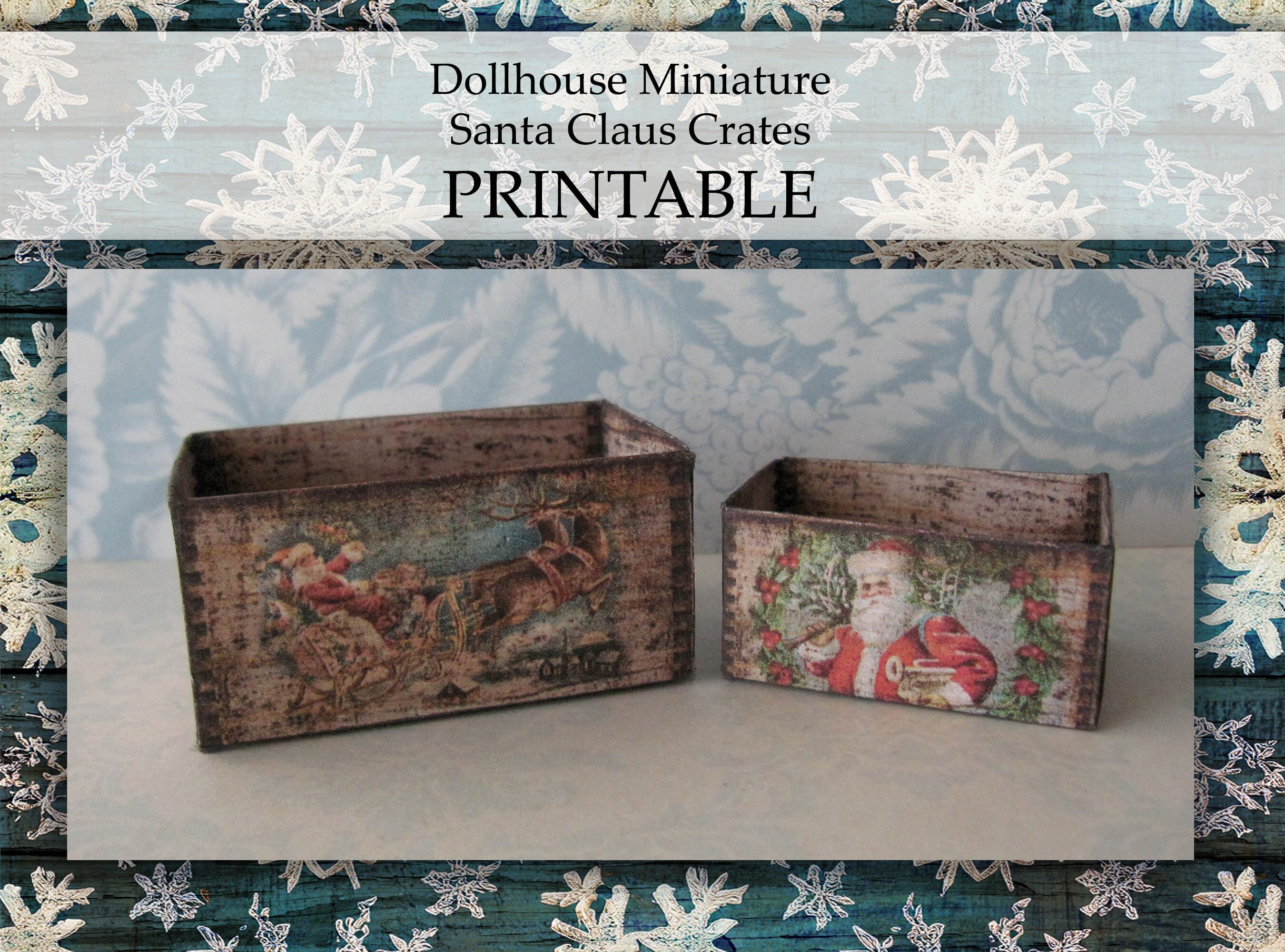 Dollhouse Miniature Crate PRINTABLE Christmas Farmhouse Cottage Roombox Holiday Home Decor 1:12 scale digital download Santa Claus DIY Craft
