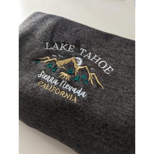 Lake Tahoe California Embroidered Sweatshirt, Sierra Nevada Mountain Crewneck, Hiking Gift, Nature Lover Shirt, Camping Outfit