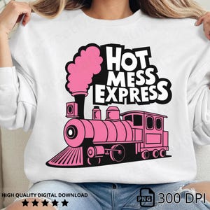 Hot Mess Express PNG | Trendy PNG | Popular PNG | Funny Mental Health Png | Hot Mess Anxiety Png