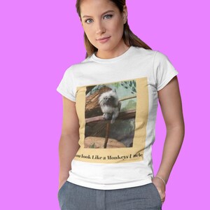 You Look Like a Monkey Little Funny Animal Tee – Snarky Jungle Humor Shirt