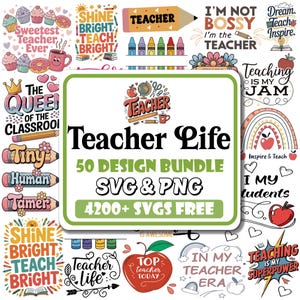 May include: A collection of colorful teacher-themed designs, including text that reads "Teacher Life," "50 Design Bundle," and "SVG & PNG." The image features various graphics such as pencils, apples, and inspirational quotes.