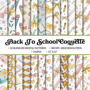 May include: A set of 24 seamless digital patterns with a 'Back to School Coquette' theme. The patterns include bows, pencils, and floral designs in pastel shades. Each pattern is 30.48 cm x 30.48 cm and has a high resolution of 300 DPI.