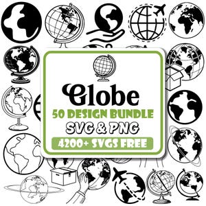 May include: A collection of black and white globe designs, including globes with stands, outlines of continents, and globe icons with airplanes. The central image features the word "Globe" with "50 Design Bundle SVG & PNG" and "4200+ SVGS FREE".