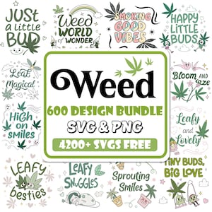 Puede incluir: Una colección de diseños caprichosos con temática de cannabis. La imagen presenta varias ilustraciones con texto como "Weed World of Wonder", "Smoking Good Vibes" y "Happy Little Buds". Un gráfico central dice "Weed 600 Design Bundle SVG & PNG 4200+ SVGs FREE."