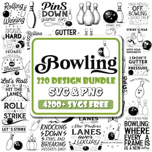 May include: Black and white illustrations of bowling pins, balls, and related imagery. The text "Bowling 220 Design Bundle SVG & PNG 4200+ SVGS FREE" is in a green box.  The text includes various bowling-related phrases such as "Let's Roll", "Pins Down", "Spare Me", "Strike Fear", and "Gutter No More".