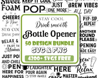 Può includere: Una collezione di design di apribottiglie in bianco e nero con frasi come "Cheers" e "Relax". Una grafica centrale bordata di verde recita "Bottle Opener 50 Design Bundle SVG & PNG 4200+ SVGs Free".
