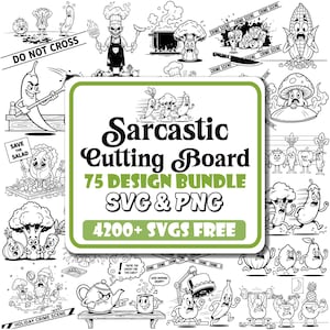 May include: Black and white cartoon illustrations of anthropomorphic vegetables and kitchen items. The central image reads "Sarcastic Cutting Board 75 DESIGN BUNDLE SVG & PNG 4200+ SVGS FREE". Other images include a chef skeleton, a pepper with a gun, and a crying corn.