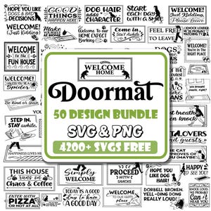 May include: A collection of welcome signs and doormat designs. The central image reads "Doormat 50 Design Bundle SVG & PNG 4200+ SVGs Free". Surrounding the central image are various welcome-themed signs with dog and cat illustrations.