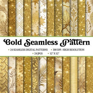 May include: A collection of 24 gold seamless digital patterns, each 12" x 12", with various designs including glitter, leaves, and geometric shapes. The image includes the text "Gold Seamless Pattern".