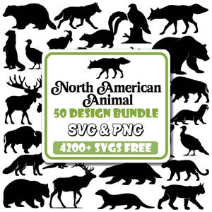 May include: A digital design bundle featuring black silhouettes of various North American animals surrounding a central white rectangular label with green borders. The text reads North American Animal 50 DESIGN BUNDLE SVG & PNG 4200+ SVGS FREE.