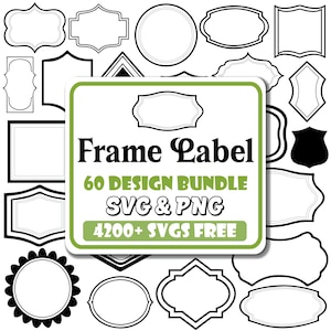 May include: A selection of black and white frame designs in diverse shapes, such as rectangles, ovals, and shields. A central green and white label states "Frame Label" and "60 Design Bundle SVG & PNG".