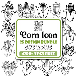 May include: Black and white line art illustrations of corn on the cob in various designs. The image includes the text "Corn Icon" and "25 Design Bundle SVG & PNG" with "4200+ SVGS FREE" below.