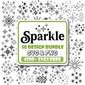 May include: A digital design bundle featuring various black and white starburst and sparkle designs. The image includes the text "Sparkle" and "50 Design Bundle SVG & PNG" with "4200+ SVGs FREE" on a green-bordered white background.
