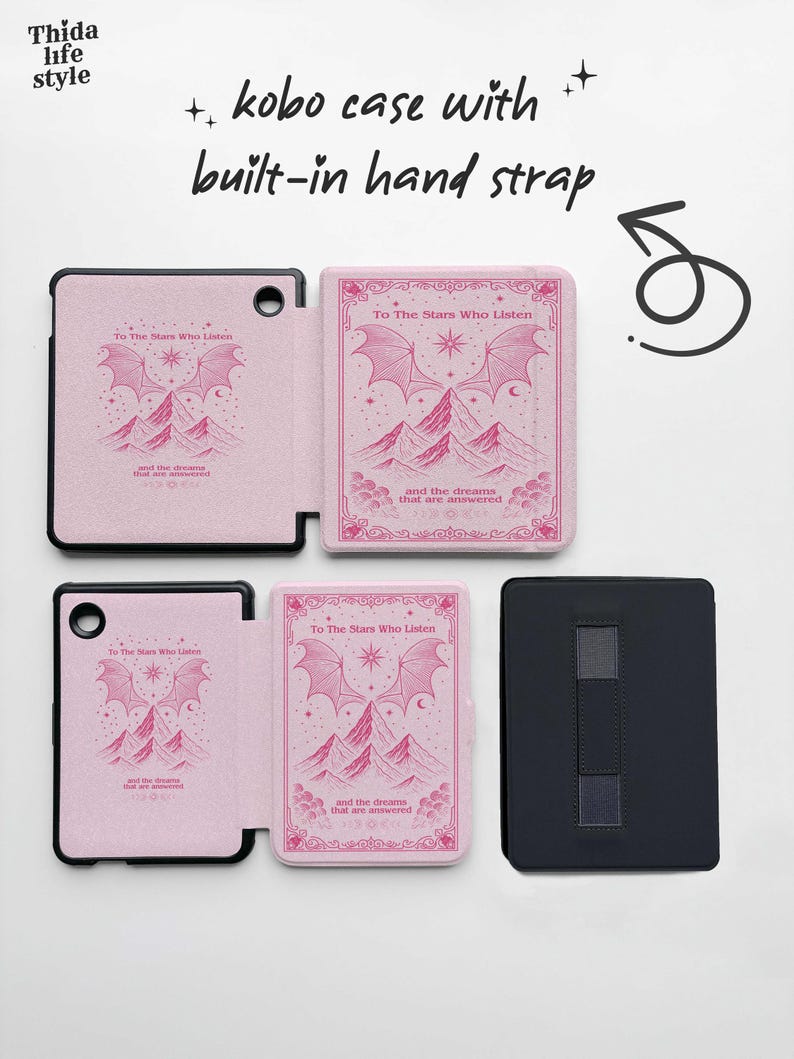 May include: Pink Kobo case with a built-in hand strap. The case features a mountain and bat wing design with the text "To The Stars Who Listen" and "and the dreams that are answered". The case is shown open and closed.