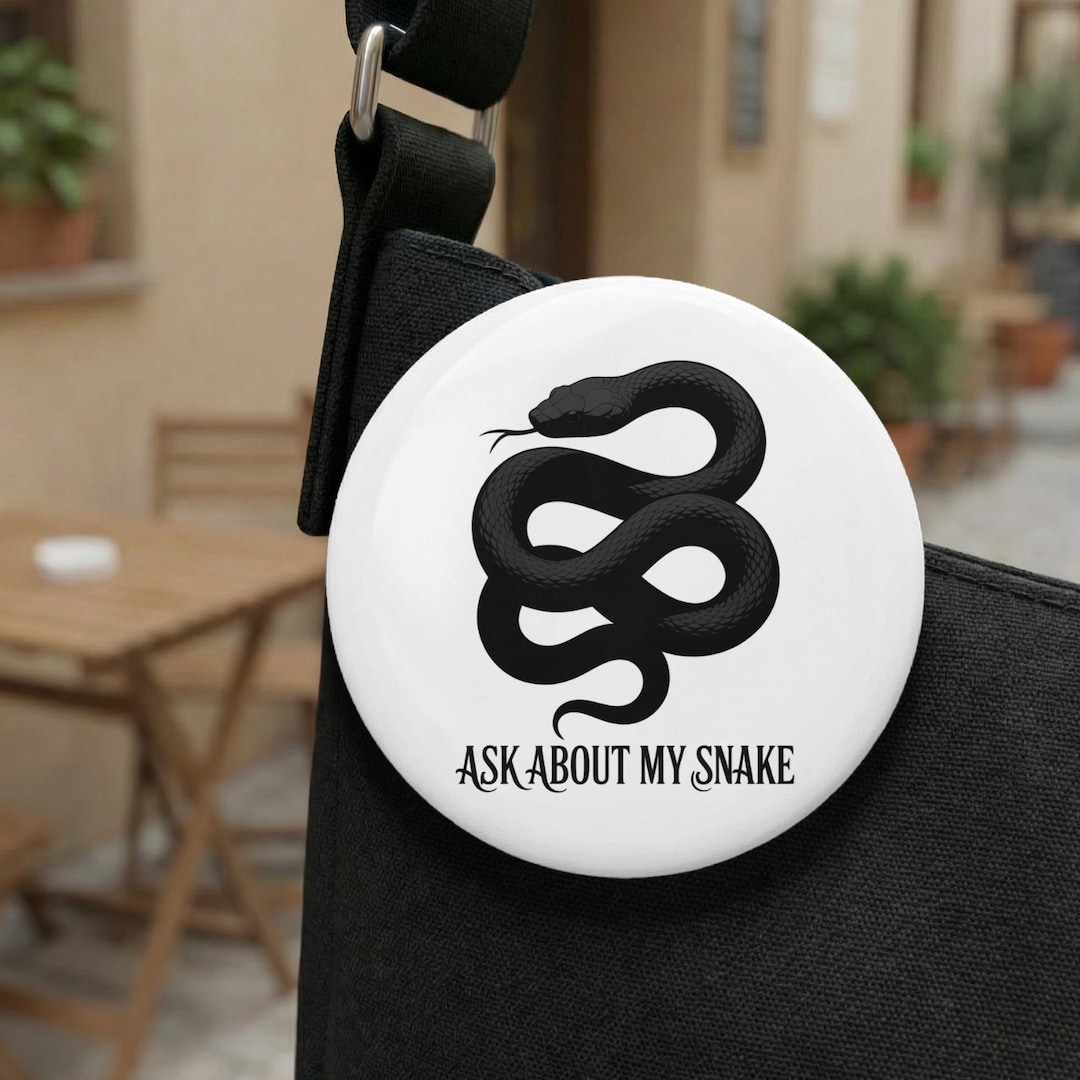 Ask About My Snake Custom Pin Button, Funny Black Snake Button ...