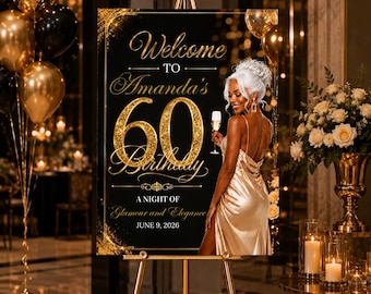 May include: A rectangular black welcome sign for a 60th birthday party featuring gold glitter text that reads Welcome to Amanda's 60 Birthday, A Night of Glamour and Elegance, June 9, 2026, and an illustration of a person in a gold dress.