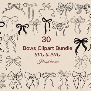 May include: A set of 30 hand-drawn bow clipart designs in black ink. The bows vary in style, from simple tied bows to more elaborate ribbon designs. Text reads "30 Bows Clipart Bundle SVG & PNG Hand drawn."