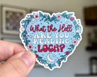 What the Hell are You Reading Loca Sticker | Vampire, Werewolf, Fantasy, Reader, Smut | Gift Kindle, Planner, E-reader, Laptop, Kobo, iPad