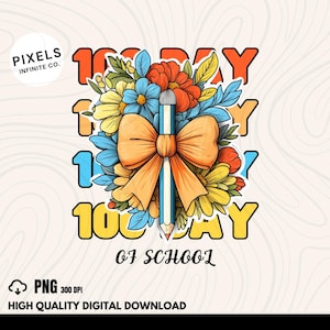 100 Days of School Coquette Bow PNG, Teacher Pencil Bow Design, 100th Day Shirt PNG, School Teacher Digital Art, Cute 100 Days Celebration