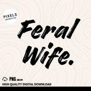 Feral Wife Retro Typography PNG, Digital Download, Vintage Typewriter Font, 70s Aesthetic Design, Sublimation & DTF Print, Text Graphic