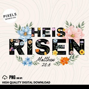 He Is Risen PNG, Easter Christian Clipart, Bible Verse Sublimation, Faith-Based Easter PNG, Retro Spring Floral, Religious Digital Download