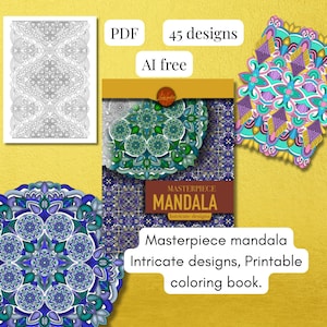 Può includere: Una collezione di disegni mandala da colorare. L'immagine include una copertina con il testo "Masterpiece Mandala" e "Intricate designs, Printable coloring book." Include anche il testo "PDF", "45 designs" e "AI free".