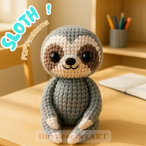May include: A handmade crochet sloth toy in shades of gray, brown, and cream. The sloth has large black eyes and a smiling face. The image includes the text "SLOTH! PDF Patterns" and the Etsy shop name "DuyCrochetART".