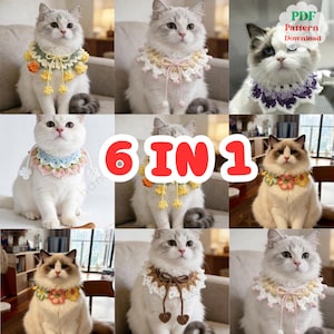 May include: A collage of cats wearing various crocheted collars in different colors and designs. The collars feature floral and lace patterns, with some having dangling embellishments. The image includes the text "6 IN 1" and "PDF Pattern Download".