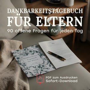 May include: A journal titled "DANKBARKEITSTAGEBUCH FÜR ELTERN" with floral design, open to a page with a pen. The journal is on a couch with a blanket. Text includes "90 offene Fragen für jeden Tag" and "PDF zum Ausdrucken Sofort-Download".