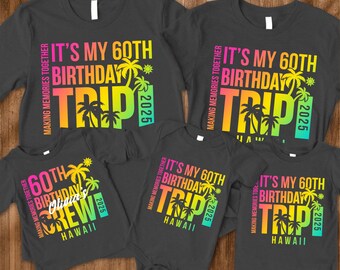 Custom Birthday Trip Shirts 2025 Matching Shirts For 50th Birthday Trip Tshirts Personalized 60th Birthday Trip Shirts Family Vacation Tees