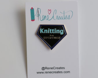 Knitting is my Superpower enamel pin