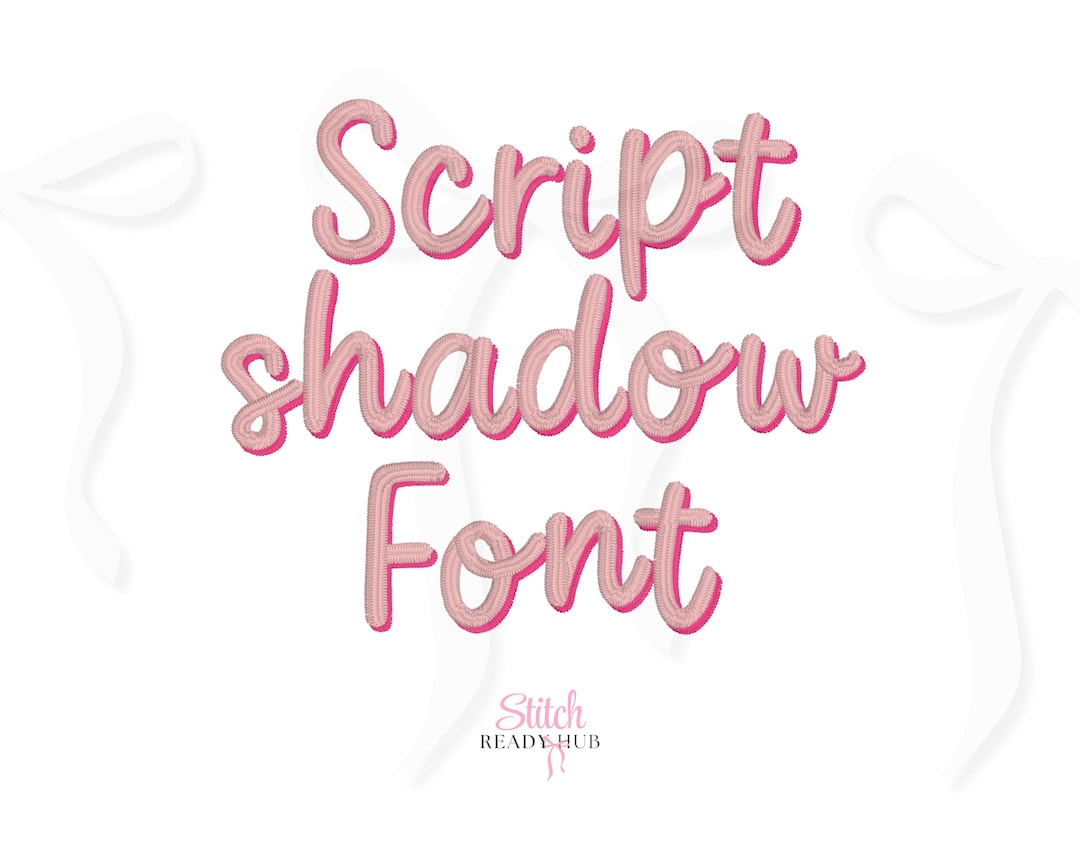 Handwriting Script Shadow Embroidery Font, Satin Stitch Font Machine ...