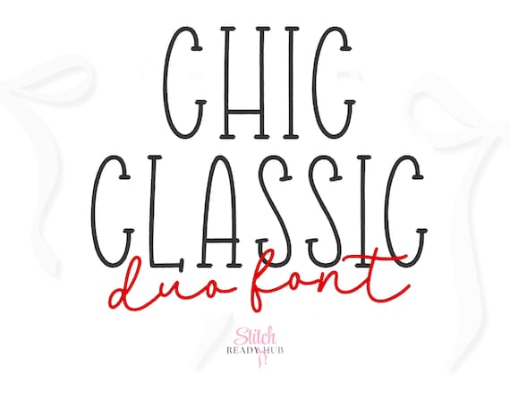 Chic Classic Duo BX Embroidery Font, Script and Serif Serif Embroidery machine font Bx fonts satin stitch monogram Instant Download bx fonts
