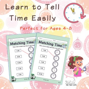 May include: Educational worksheet titled "Matching Time" with clock faces and times to match. The image includes the text "Learn to Tell Time Easily" and "Perfect for Ages 4-8". A cartoon girl holds a clock.