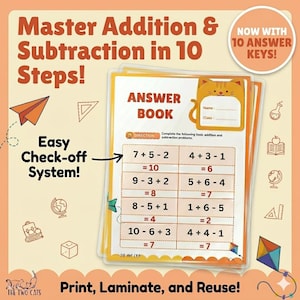 May include: Educational printables for mastering addition and subtraction in 10 steps. The answer book features a cat-themed design and an easy check-off system. Includes 10 answer keys. The text says "Print, Laminate, and Reuse!"