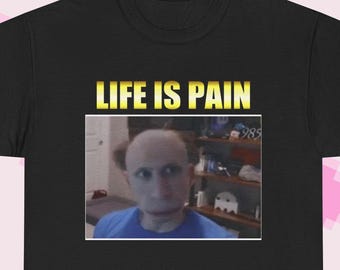 Livet är smärta Jerma | Rolig meme-t-shirt
